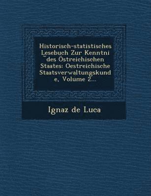 bokomslag Historisch-Statistisches Lesebuch Zur Kenntni Des Ostreichischen Staates