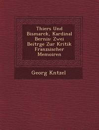 bokomslag Thiers Und Bismarck, Kardinal Bernis