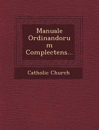 bokomslag Manuale Ordinandorum Complectens...