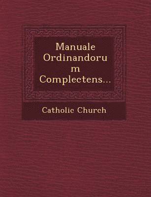 bokomslag Manuale Ordinandorum Complectens...