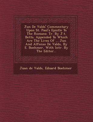 Ju N de Vald S' Commentary Upon St. Paul's Epistle to the Romans