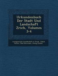bokomslag Urkundenbuch Der Stadt Und Landschaft Z&#65533;rich, Volumes 3-4