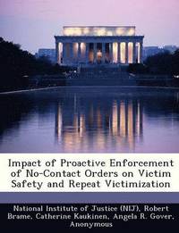 bokomslag Impact of Proactive Enforcement of No-Contact Orders on Victim Safety and Repeat Victimization
