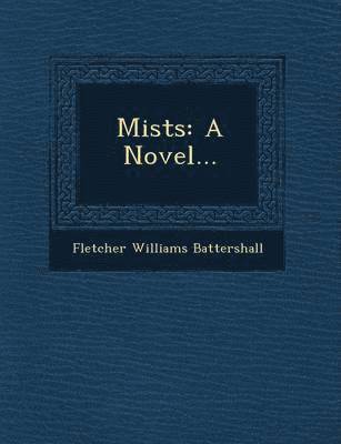 Fletcher Williams Battershall - Mists, Häftad