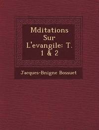 bokomslag M&#65533;ditations Sur L'evangile