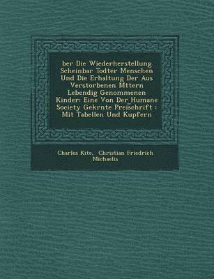 bokomslag Ber Die Wiederherstellung Scheinbar Todter Menschen Und Die Erhaltung Der Aus Verstorbenen M Ttern Lebendig Genommenen Kinder