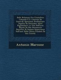 bokomslag Delle Relazioni Fra Cristoforo Colombo E S. Caterina Da Genova[