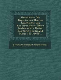 bokomslag Geschichte Des Bayerischen Heeres