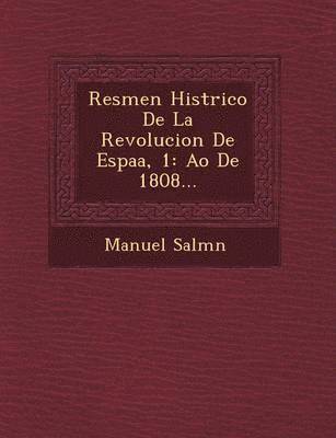 Res?men Hist?rico De La Revolucion De Espa?a, 1 1