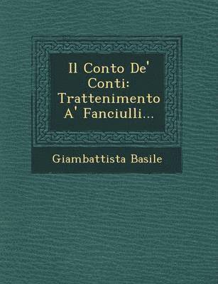 Giambattista Basile - Il Conto de' Conti, Häftad