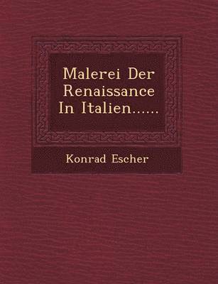 bokomslag Malerei Der Renaissance in Italien......