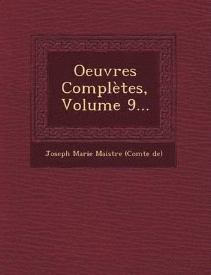 bokomslag Oeuvres Completes, Volume 9...
