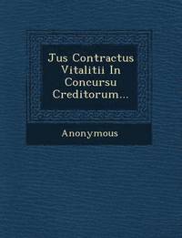 bokomslag Jus Contractus Vitalitii in Concursu Creditorum...