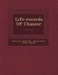 bokomslag Life-Records of Chaucer ......