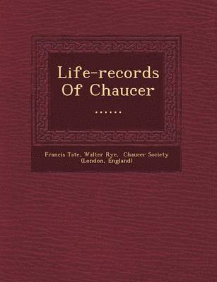 bokomslag Life-Records of Chaucer ......