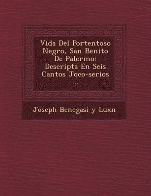 Vida del Portentoso Negro, San Benito de Palermo 1