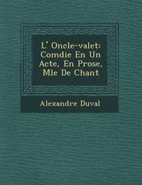 bokomslag L' Oncle-valet