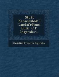 bokomslag Stutt Kennslubok I Landafroinni Eptir C.F. Ingerslev...