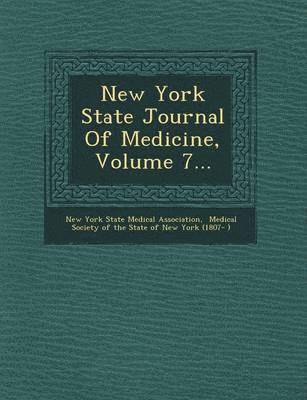 New York State Journal of Medicine, Volume 7... 1