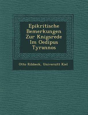 bokomslag Epikritische Bemerkungen Zur K&#65533;nigsrede Im Oedipus Tyrannos