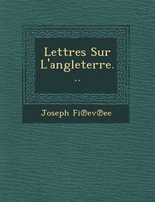 Lettres Sur L'Angleterre...