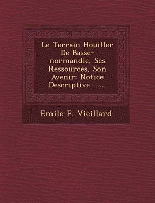 Le Terrain Houiller de Basse-Normandie, Ses Ressources, Son Avenir 1