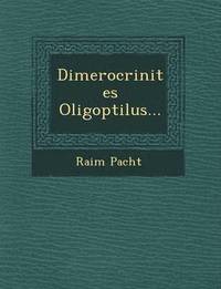 bokomslag Dimerocrinites Oligoptilus...