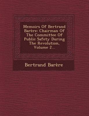 bokomslag Memoirs of Bertrand Barere