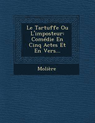 Le Tartuffe Ou L'Imposteur 1