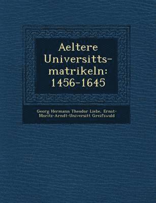 bokomslag Aeltere Universit&#65533;ts-matrikeln