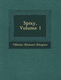 bokomslag Spisy, Volume 1