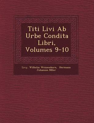 bokomslag Titi Livi AB Urbe Condita Libri, Volumes 9-10