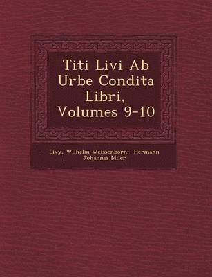 Titi Livi AB Urbe Condita Libri, Volumes 9-10 1