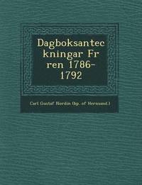 bokomslag Dagboksanteckningar F R Ren 1786-1792