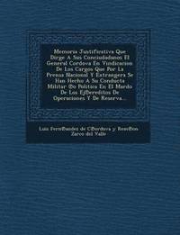 bokomslag Memoria Justificativa Que Dirge a Sus Conciudadanos El General Cordova En Vindicacion de Los Cargos Que Por La Prensa Nacional y Extrangera Se Han Hec