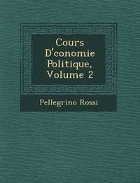 bokomslag Cours D' Conomie Politique, Volume 2