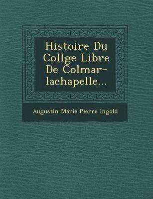Histoire Du Coll GE Libre de Colmar-LaChapelle... 1