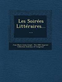 bokomslag Les Soirees Litteraires......