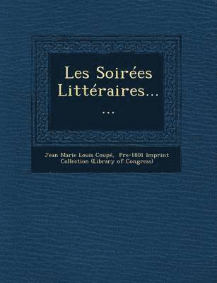 bokomslag Les Soirees Litteraires......