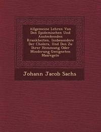 bokomslag Allgemeine Lehren Von Den Epidemischen Und Ansteckenden Krankheiten, Insbesondere Der Cholera, Und Den Zu Ihrer Hemmung Oder Minderung Geeigneten Maar Egeln