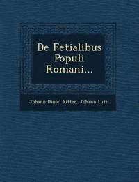 bokomslag de Fetialibus Populi Romani...