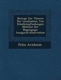 bokomslag Beitr&#65533;ge Zur Theorie Der Localisation Von Schallempfindungen Mittelst Der Bogeng&#65533;nge