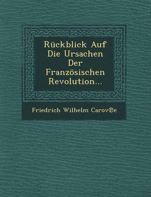 Ruckblick Auf Die Ursachen Der Franzosischen Revolution... 1