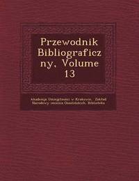 bokomslag Przewodnik Bibliograficzny, Volume 13