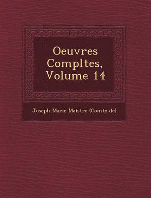 bokomslag Oeuvres Completes, Volume 14