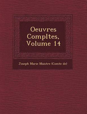 Oeuvres Completes, Volume 14 1