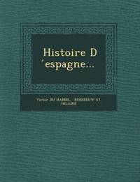 bokomslag Histoire D &#769;espagne...