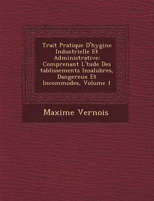 bokomslag Trait Pratique D'Hygi Ne Industrielle Et Administrative