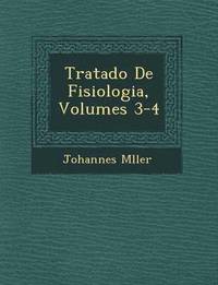 bokomslag Tratado De Fisiologia, Volumes 3-4