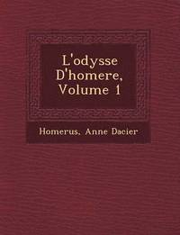 bokomslag L'Odyss E D'Homere, Volume 1